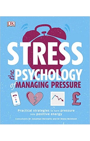 Stress The Psychology of Managing Pressure